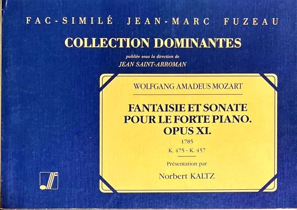 モーツァルト 幻想曲 KV 475 ピアノ・ソナタ 初版譜ファクシミリ (ピアノソロ)輸入楽譜 Mozart Fantaisie et Sonate 洋書