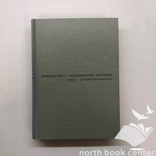 発生的認識論序説〈第1巻〉数学思想 (1975年) 発生的認識論序説〈第1巻〉数学思想 (1975年) | ジャン