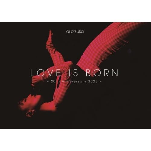 Blu-ray】大塚愛 / LOVE IS BORN ～20th Anniversary 2023～(Blu