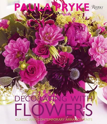 Decorating with Flowers: Classic and Contemporary Arrangemen