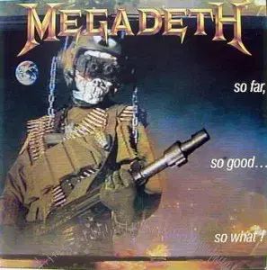 MEGADETH SO FAR GOOD WHAT