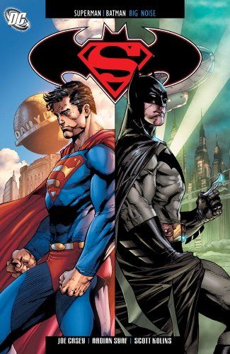 Superman/Batman: Big Noise／Joe Casey