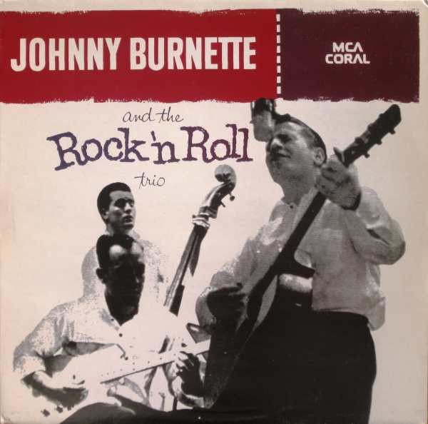 ☆ The Johnny Burnette Trio / レコード Johnny Burnette And The Rock 'N Roll Trio – Johnny Burnette