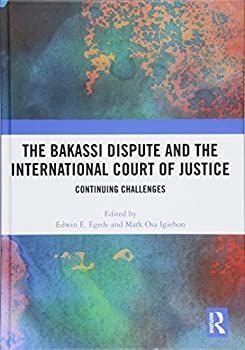 【中古】【輸入品・未使用】The Bakassi Dispute and the International Court of Justice: Continuing Challenges