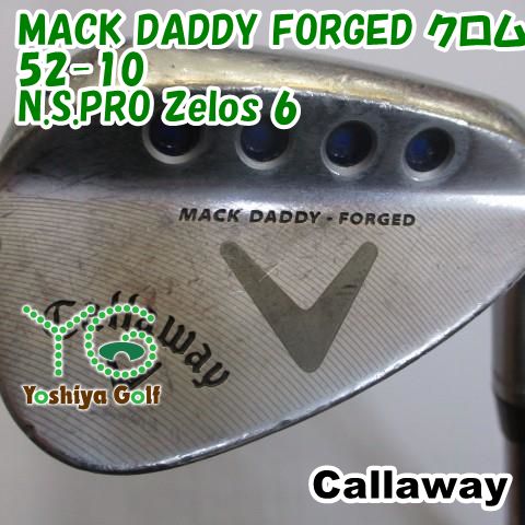 ウェッジ キャロウェイ MACK DADDY FORGED クロム 52-10/N.S.PRO Zelos 6//52[115399]