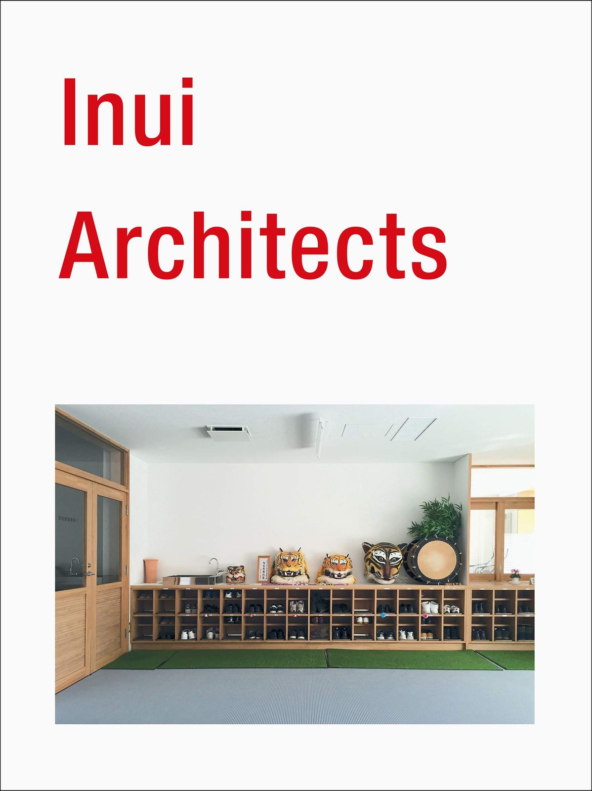 Inui Architects 乾久美子建築設計事務所の仕事 ((LIXIL出版)) Inui Architects 乾久美子建築設計事務所の仕事 Architects──乾久美子建築設計事務所の仕事 世界の建築（地域 乾久美子建築設計事務所の仕事メーカー直営