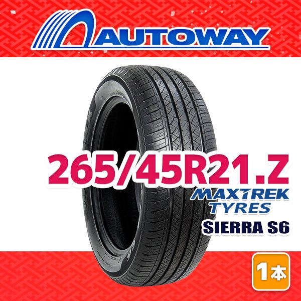 AUTOWAY】 新品 265/45R21 サマータイヤ MAXTREK SIERRA S6 21インチ 