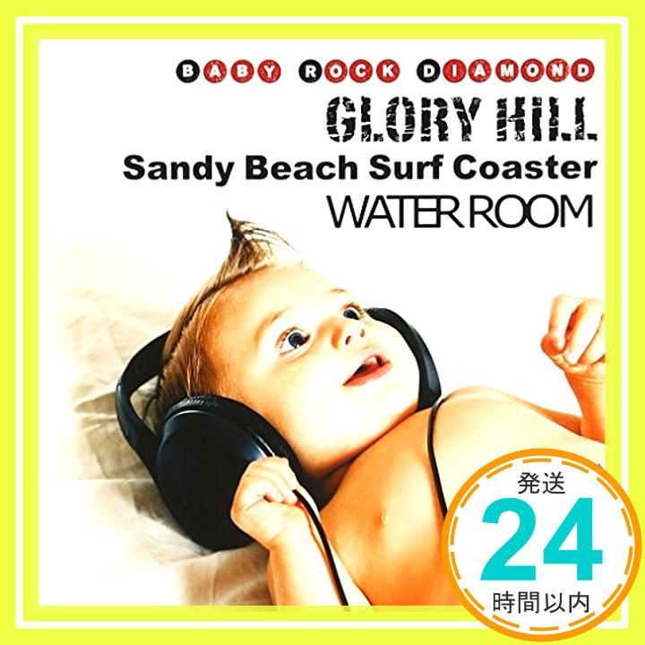 Baby Rock Diamond CD オムニバス WATER ROOM feat.TAKUYA GLORY HILL -MAYU Sandy Beach Surf Coaster GLORY HILL Sandy Beach Surf_02