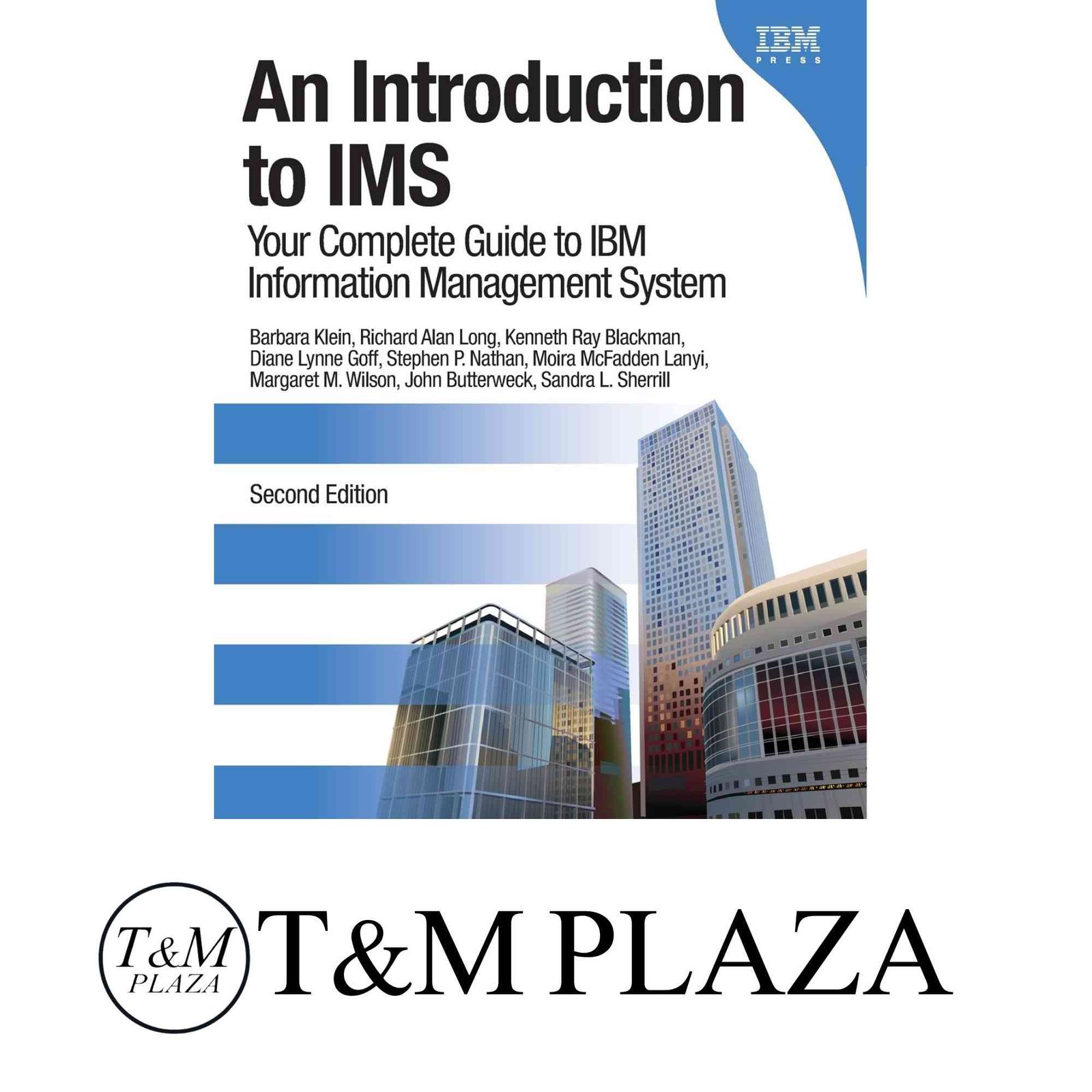 An Introduction to Ims Your Complete Guide to IBM Information Management System Klein Barbara? Long Richard Alan? Bl…
