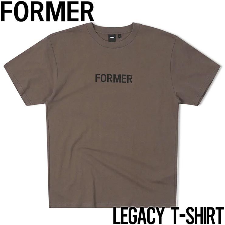 半袖TEE Tシャツ FORMER フォーマー LEGACY T-SHIRT TE24211 TARMAC 日本代理店正規品