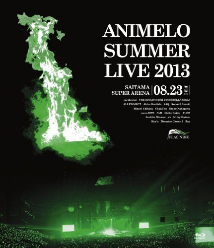 Animelo Summer Live 2013 -FLAG NINE-8.23 [Blu-ray]／オムニバス