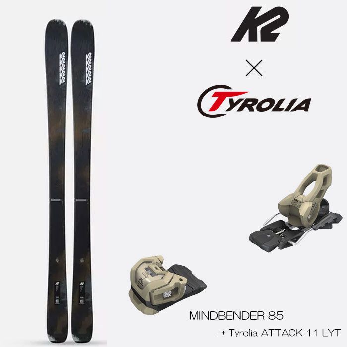 24-25 K2 ケーツー MINDBENDER マインドベンダー 85 Tyrolia ATTACK 11 LYT SAND 95mm チロリア アタック スキー板 ビンディング セット 日本