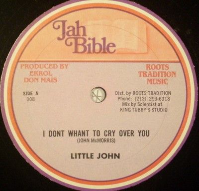 米10” Little John I Dont Whant To Cry Over You 008 Jah Bible |00200