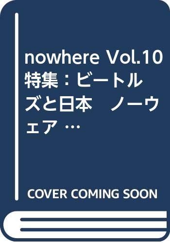 BOOKS  nowhere Vol.10 特集：ビートルズと日本　ノーウェア 1 ISBN4938456362  /00600
