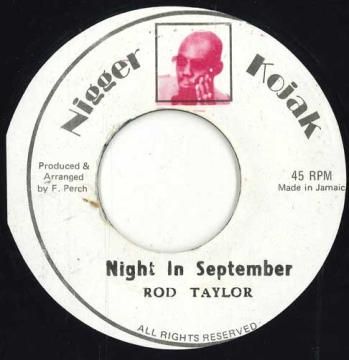 ジャマイカ7” Rod Taylor Night In September none Nigger Kojak /00050 ジャマイカ7” Rod Taylor Night In September none Nigger Kojak