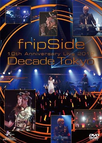 fripSide 10th Anniversary Live 2012 ~Decade Tokyo~ DVD