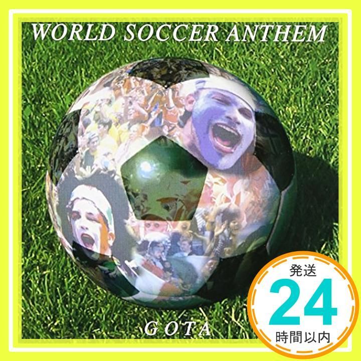 WORLD SOCCER ANTHEM CD GOTA? GOTA GOTA_02