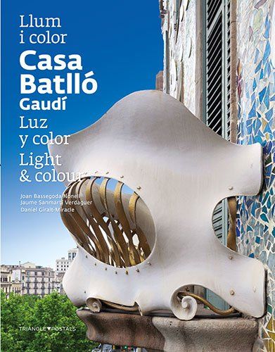 Bassegoda， J: Casa Batllo. Light u0026 colour