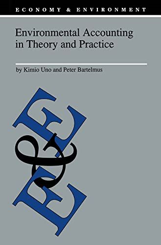 Environmental Accounting in Theory and Practice (Economy u0026 E