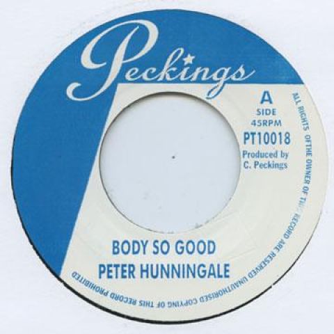 英7” Peter Hunnigale / Lady Lex Body So Good / What A 英7” Peter Hunnigale / Lady Lex Body So Good / What A