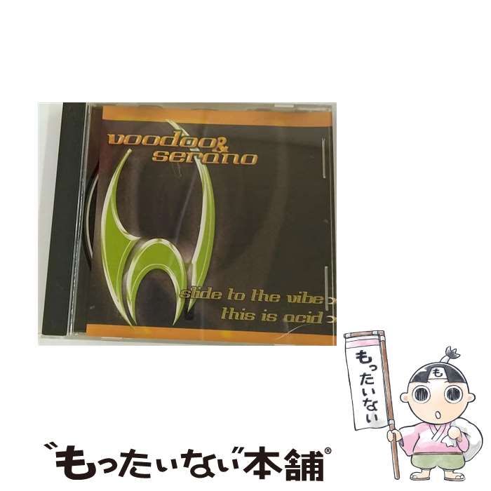中古】 Slide to the Vibe This Is Acid Voodoo＆Serano