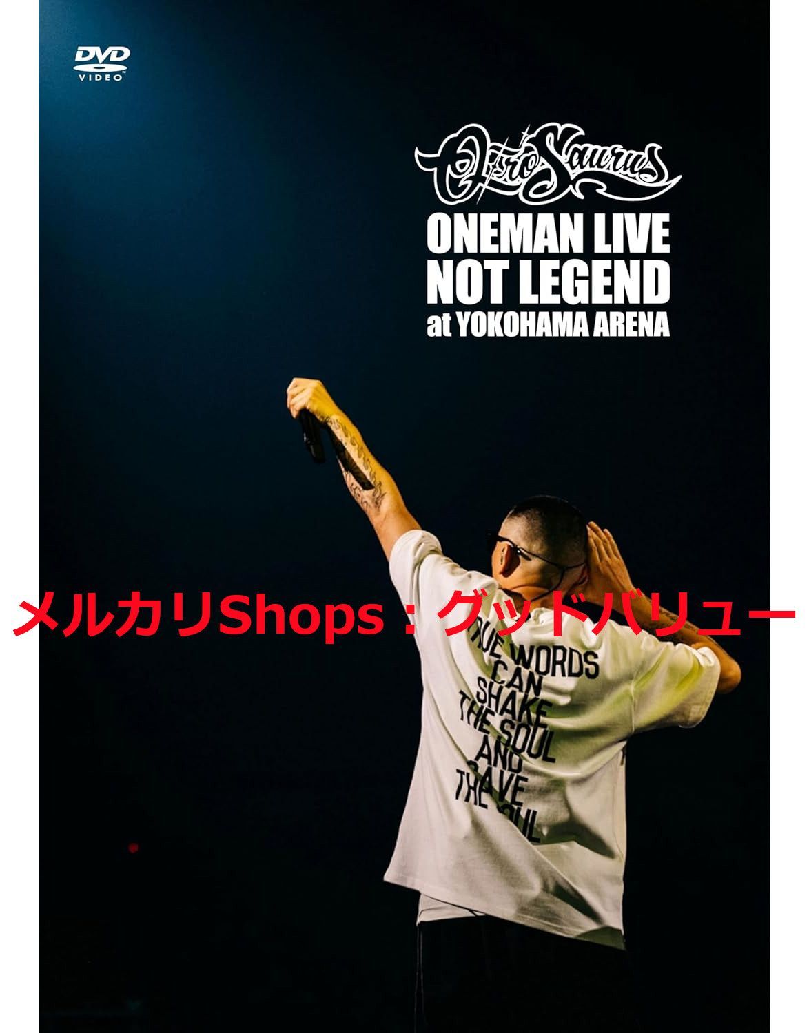 大人気新作 LEGEND OZROSAURUS/NOT at LEGEND ARENA」会場グッズ販売