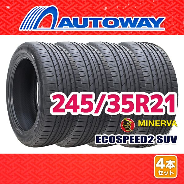 AUTOWAY 245|35R21 サマータイヤ MINERVA ECOSPEED2 SUV 21インチ 4本セット 夏タイヤ オートウェイ