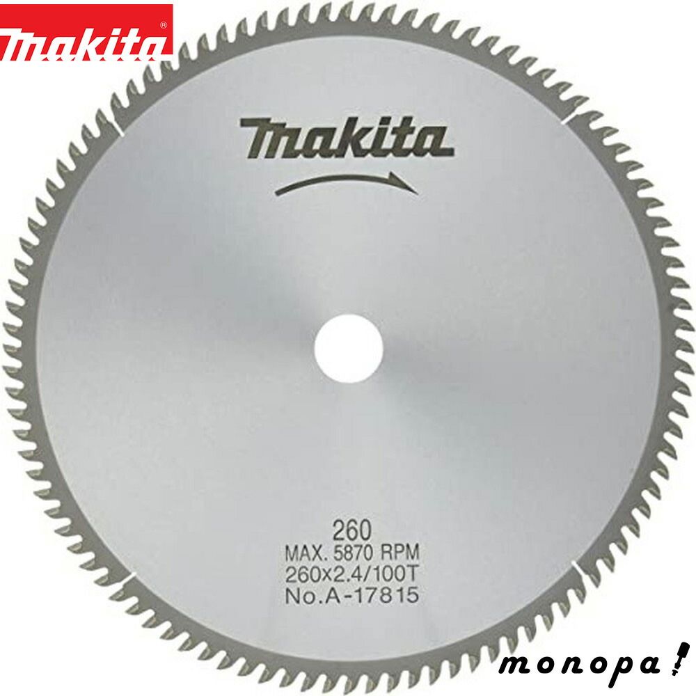 マキタ Makita チップソー ダブルスリット 外径260mm 刃数100T 一般木材用卓上マルノコ A-17815