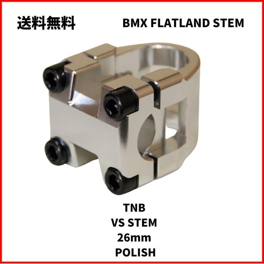 送料無料 自転車 BMX ステム TNB VS STEM 26mm POLISH - BMX FACTORY