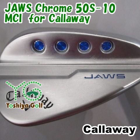 ウェッジ キャロウェイ JAWS Chrome 50S-10|MCI for Callaway|WG5|50 135387
