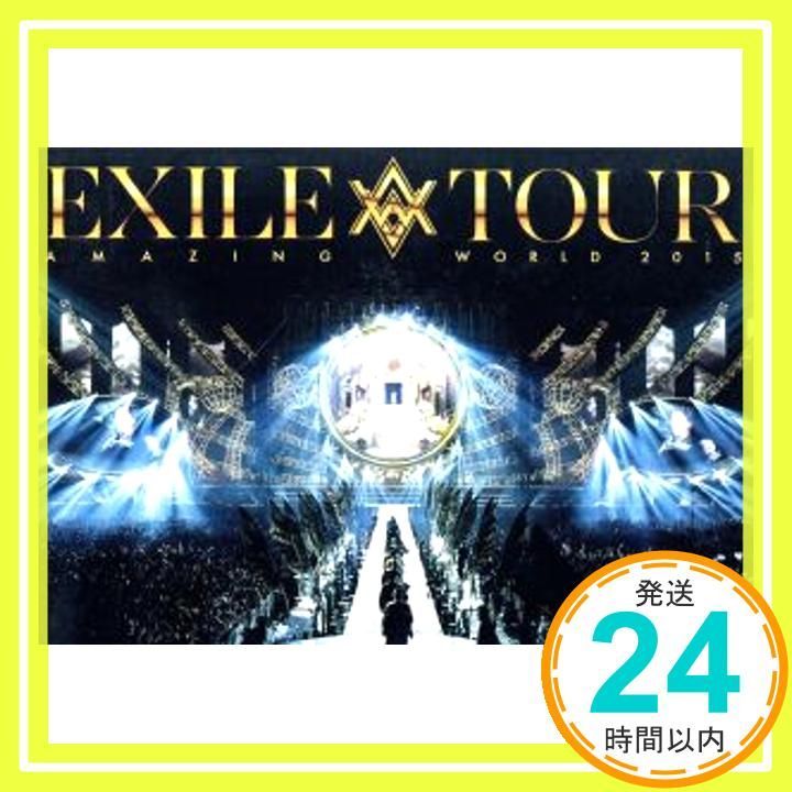 EXILE LIVE TOUR 2015 “AMAZING WORLD”(Blu-ray+スマプラ) [Blu