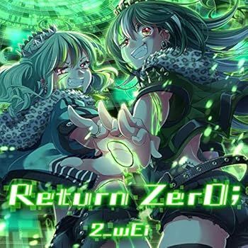 【】2_wEi「Return Zer0;（リターンゼロ）」 [CD] 2_wEi