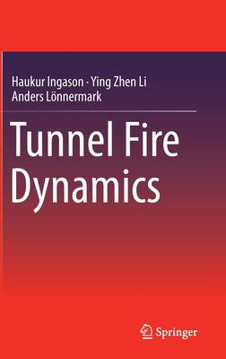 Tunnel Fire Dynamics