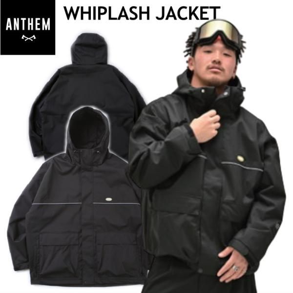 ANTHEMウエア 24-25 ANTHEM アンセム WHIPLASH JACKET ウィプラッシュ