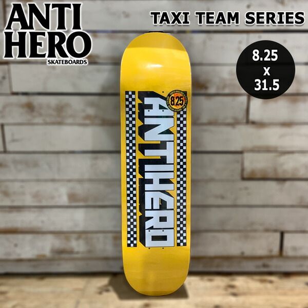 アンタイヒーロー デッキ ANTI HERO DECK TAXI TEAM SERIES 8.25 x 31.5 14WB SHORT WHEELBASES ショートデッキ