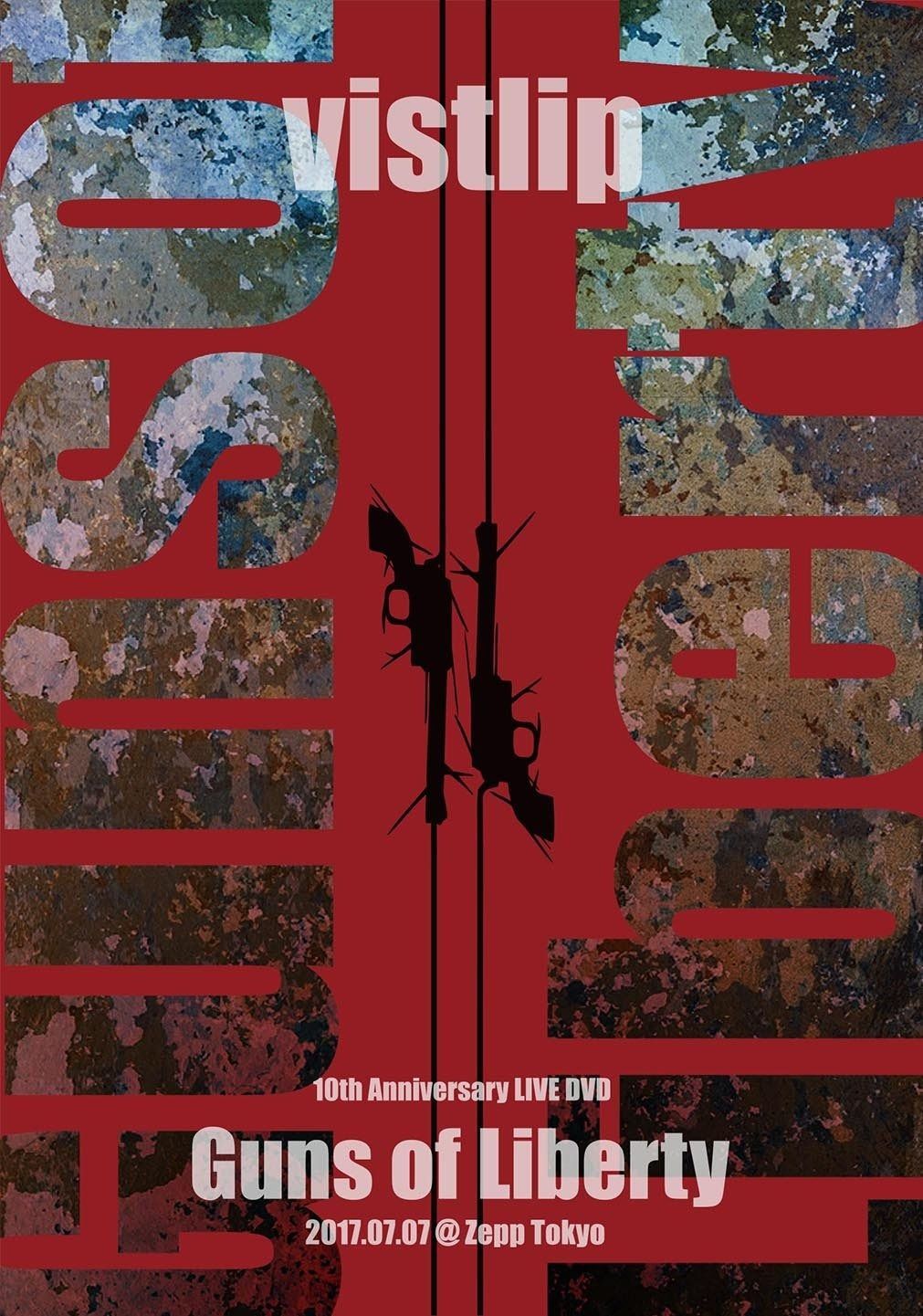 【値下げ】vistlip 10th Anniversary Live vistlip 10th Anniversary Live [Guns of Liberty]2017.07.07@ZEPP