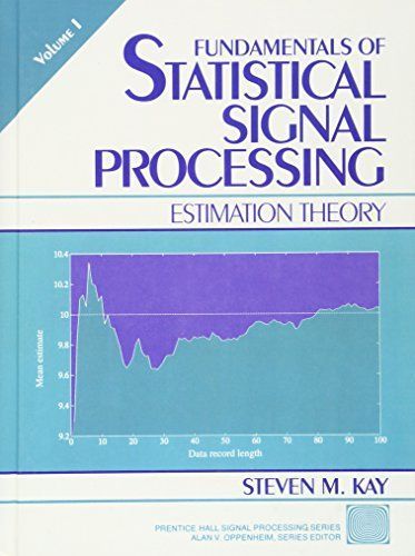 洋書 STATISTICAL SIGNAL PROCESSING Fundamentals of Statistical Processing， Volume I: Estimation