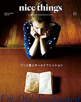 爆買い，2025 【中古】nice things.(ナイスシングス) 2016年 11 月号 [雑誌] (ペンと紙とオールドファッション) その他