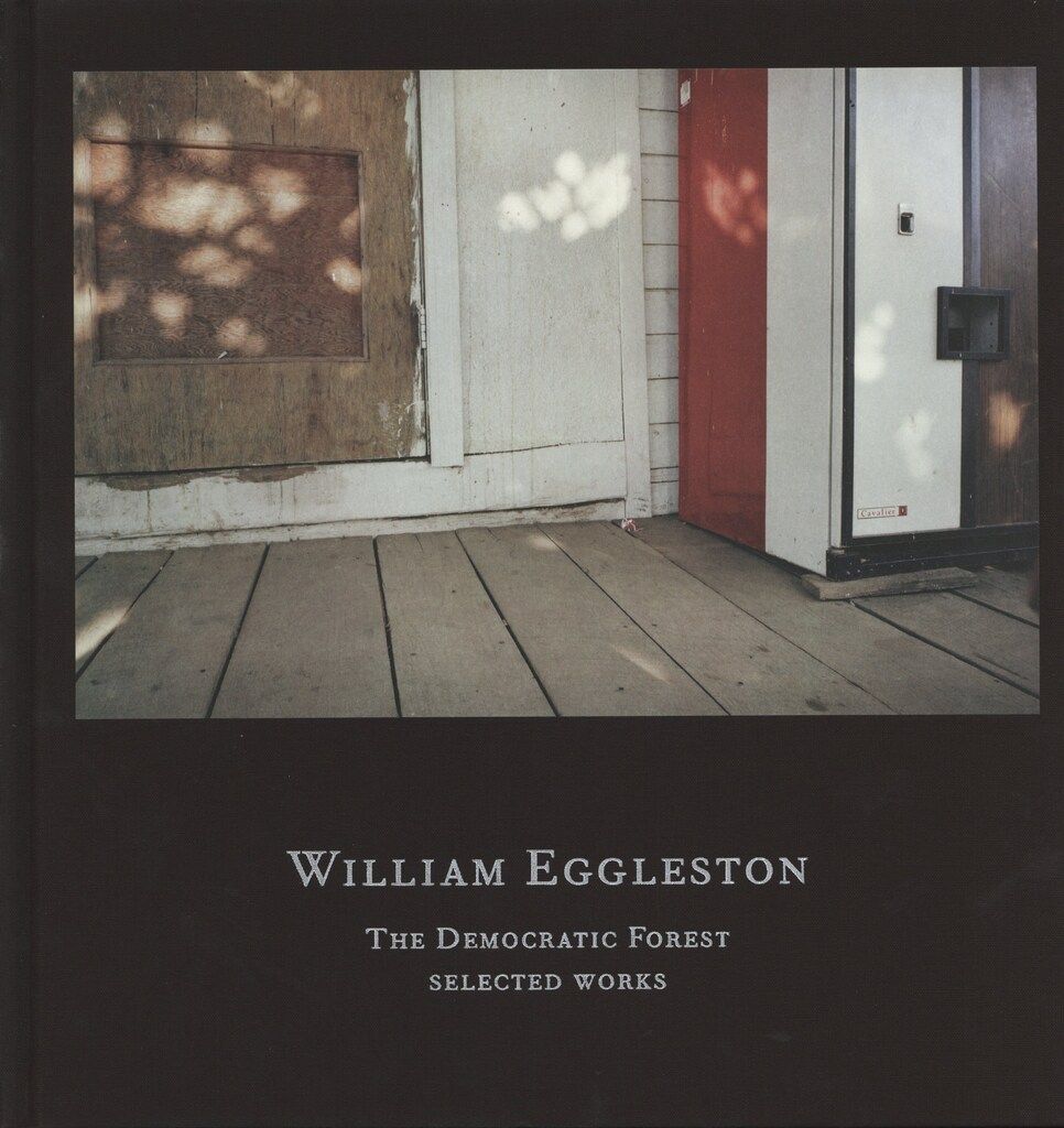 StWilliam Eggleston The Democratic Forest  Selected Works