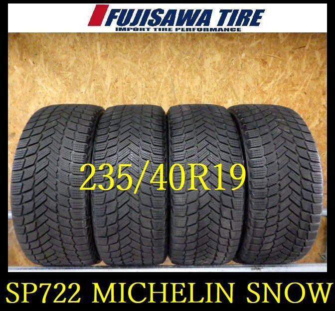 SP722 F● ● 製造 約8.5部山●MICHELIN X-ICE SNOW●235 40R19●4本