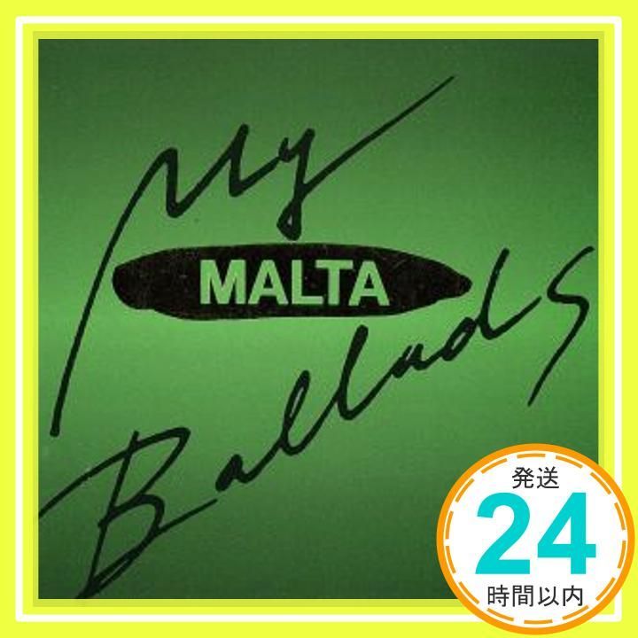 マイ バラッド CD MALTA MALTA_02