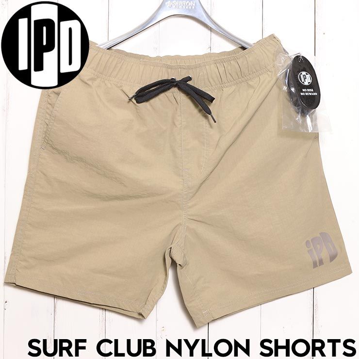 ハーフパンツ ショーツ IPD アイピーディー SURF CLUB NYLON SHORTS IPDWSCM-927 KHK 日本代理店