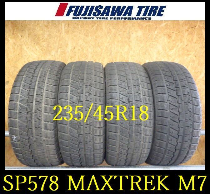 SP578 F◆ ● 製造 約7.5部山●MAXTREK TREK M7 Plus●235 45R18●4本