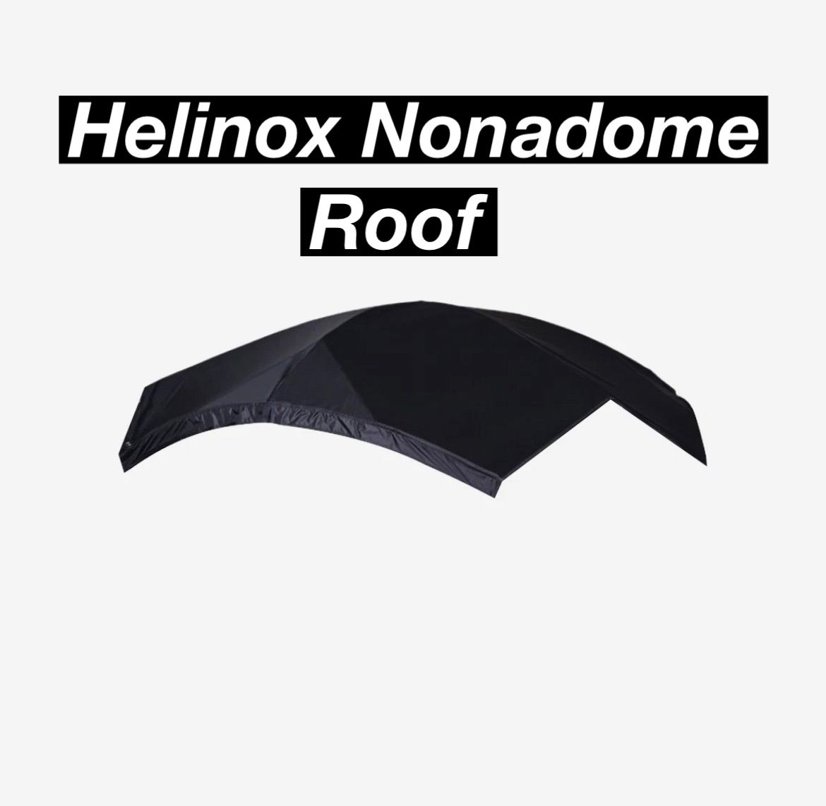 ノナドーム4.0 Helinox ヘリノックス ルーフ 入手困難 Roof