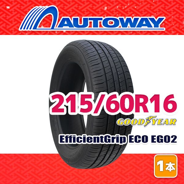 AUTOWAY】 新品 215/60R16 サマータイヤ GOODYEAR EfficientGrip