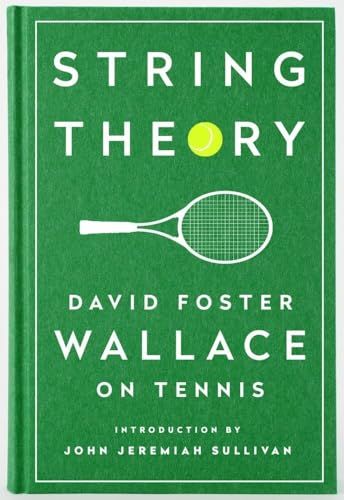 String Theory: David Foster Wallace on Tennis: A Library of