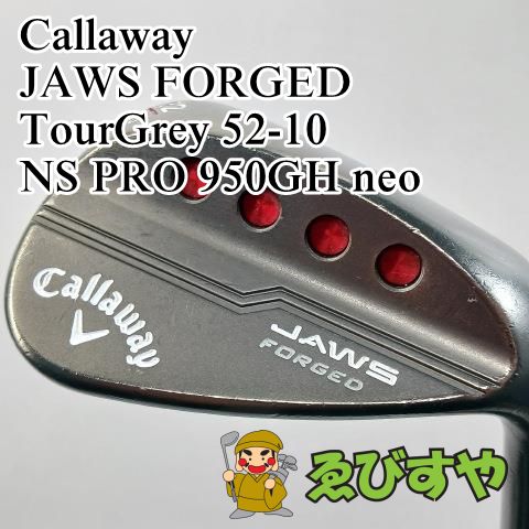 【中古】 ウェッジ キャロウェイ Callaway JAWS FORGED TourGrey 52-10 NS PRO 950GH neo S 52[1693]