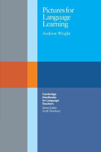 Pictures for Language Learning (Cambridge Handbooks for Language Teachers)