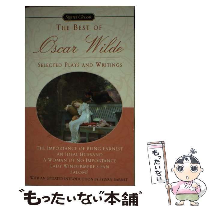 【中古】 The Best of Oscar Wilde： Selected Plays and Writings / Oscar Wilde Sylvan Barnet / Signet Classics