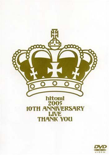 【】hitomi 2005 10th anniversary live Thank you [DVD]